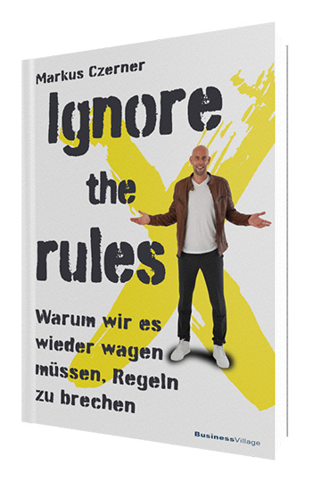 Ignore the rules - Das neue Buch von Markus Czerner