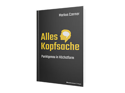 Der Bestseller von Markus Czerner: Alles Kopfsache - Punktgenau in Höchstform